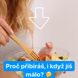 Proč přibíráš, i když jíš málo? 🤔