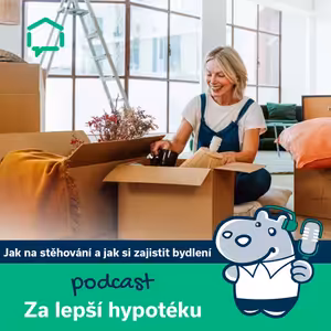 182. Jak si zajistit bydlení a připravit na stěhování?
