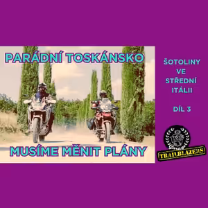 3/3 Italské šotoliny - Nejdříve nádhera a pak peklo!