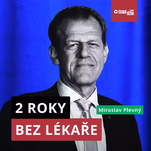 Plevný: U nás jsme rádi, když vůbec nějakého doktora máme