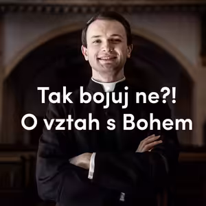 Tak bojuj, ne?! O vztah s Bohem