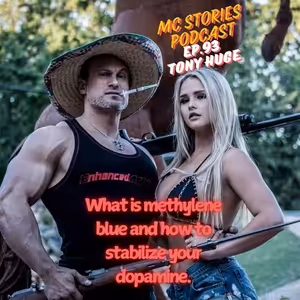 EP.93 | TONY HUGE | WHAT IS METHYLENE BLUE AND HOW TO STABILIZE YOUR DOPAMINE |