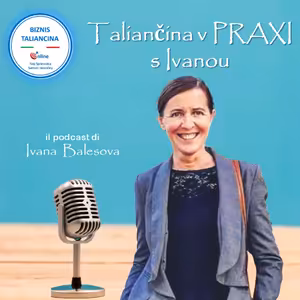Taliančina v PRAXI s Ivanou