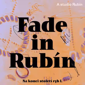 #4 Na konci století ryb – díl I.