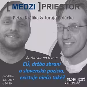 Medzipriestor 68 - 2017-05-01 EÚ, držba zbraní a slovenská pozícia, existuje niečo také ?