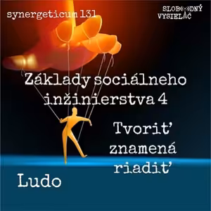 Synergeticum 131 - 2023-10-24 Základy sociálneho inžinierstva…4. časť