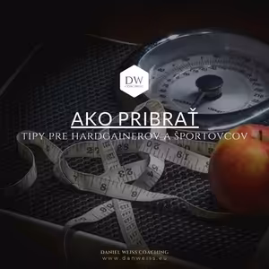 Ako pribrať a a ako podporiť stravou váš tréning