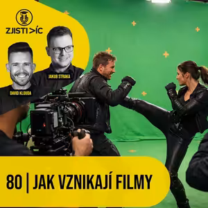 80 – Jak vznikají filmy