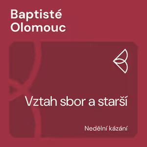 Vztah sbor a starší (24.10.2021)