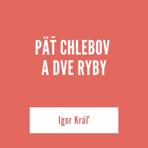 PÄŤ CHLEBOV A DVE RYBY | 19. júna 2025
