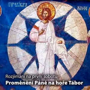 Rozjímání na první sobotu. Téma: Proměnění na hoře Tábor