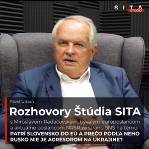 Miroslav Radačovský aj o tom prečo Rusko nepovažuje za agresora | Štúdio SITA