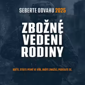 #02 Zbožné vedení rodiny - Alois Klepáček | Konference Seberte Odvahu 2025