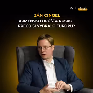 Arménsko si vybralo Európu. Čo to znamená pre Rusko? | Okno do sveta s Jánom Cingelom