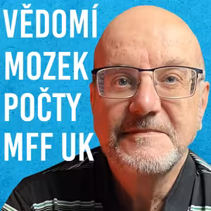 Mirko Rokyta: Matematika, Mozek, Vědomí #97