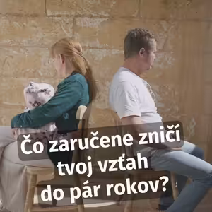 Čo zaručene zničí tvoj vzťah do pár rokov?