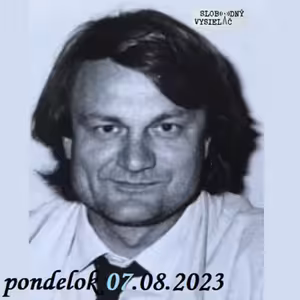 Na prahu zmien 232 - 2023-08-07 Jiří Adamec