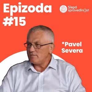 Pavel Severa – Exposlanec očištěn: lži znalce mě mohly dostat za mříže