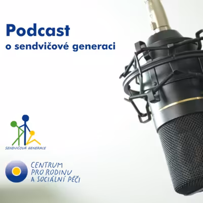 Podcast o sendvičové generaci