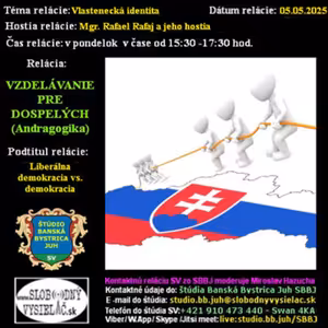 Vzdelávanie pre dospelých 452 - 2025-05-05 Liberálna demokracia vs. demokracia