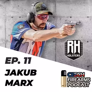 Ep. 11 - Jakub Marx, RH holsters