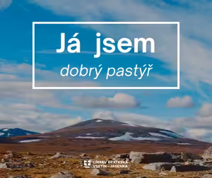 Kázání: Tomáš Pospíchal - Já jsem dobrý pastýř