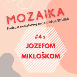 Mozaika 4 - Jozef Mikloško: Pravdivosť vo výchove je kľúčová