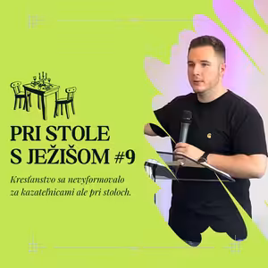 Pri stole s Ježišom #9 | 23.6.2024