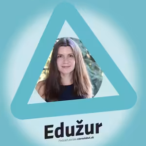 EDUŽUR: Nie je možné byť stále šťastný, preto sa učíme, ako zvládať nepríjemnosti, hovorí psychologička Eva Zavacká