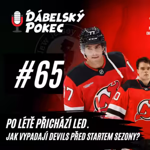 #65 – Po létě přichází led. Jak vypadají Devils před startem sezony? 🏒😈