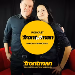 Syndrom středních kapel // Michal "Majkláč" Novotný & Nikola Kandoussi // Podcast Frontwoman #1