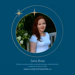 O ženské cykličnosti a podnikání – Jana Rosa