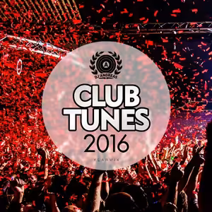 Club Tunes 2016 (Yearmix)
