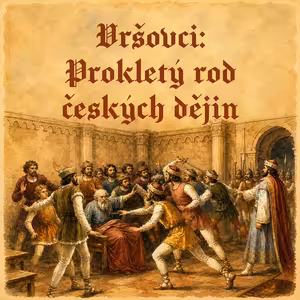 Vršovci: Prokletý rod českých dějin