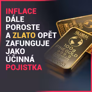 Spurný (TrustWorthy Investment CZ): Inflace dále poroste a zlato opět zafunguje jako účinná pojistka, peníze na účtu nebudou mít smysl