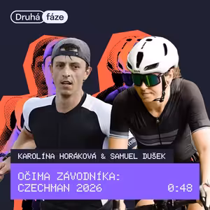 48# Očima závodníka: Czechman 2026