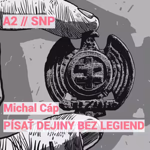 Michal Cáp: Písať dejiny bez legiend