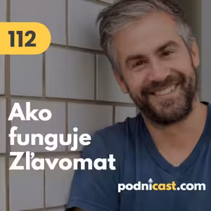 112. Aleš Mlátilík (Zľavomat): Ako funguje najväčší zľavový portál na Slovensku #rozhovor