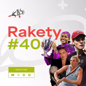 RAKETY #40 | Gala mistryň, Sinner back on top