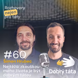 #60 Šimon Hrubec Nejtěžší zkouškou mého života je být dobrým tátou