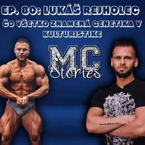 EP.80 | LUKÁŠ REJHOLEC | ČO VŠETKO ZNAMENÁ GENETIKA V KULTURISTIKE |