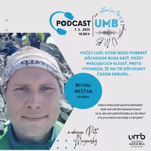 17. epizóda MICHAL MEŠŤAN - Počet ľudí, ktorí budú poberať dôchodok bude rásť, počet pracujúcich klesať. Preto vychádza, že na tie dôchodky časom nebude...