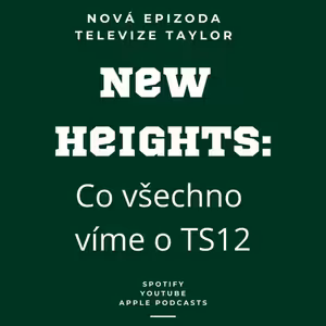 Taylor v podcastu New Heights: Co víme o The Life Of A Showgirl