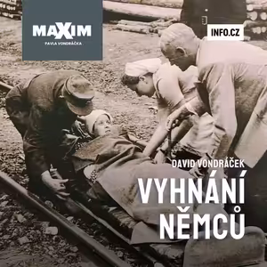 Válka po válce: Vyhnání sudetských Němců byla etnická čistka