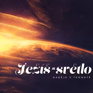 Ježíš je světlo - Honza Měrka (16.8.2020)