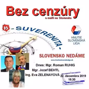 Bez cenzúry 152 - 2019-12-22 „SLOVENSKO NEDÁME“