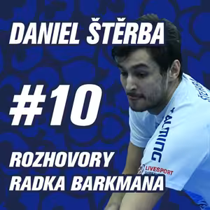 DÍL 10. | DANIEL ŠTĚRBA