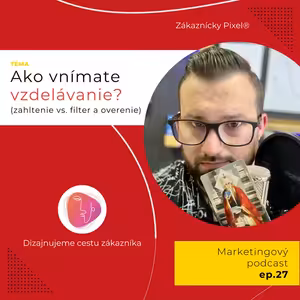 Vzdelávanie | Marketing vs. Ego | ep.27