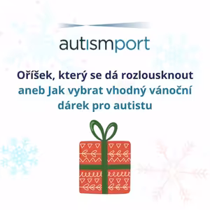 Oříšek, který se dá rozlousknout aneb Jak vybrat vhodný vánoční dárek pro autistu