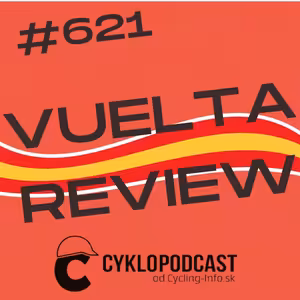 #621 VUELTA REVIEW: Masova rozprávka o víťaznej Vuelte so šťastným koncom